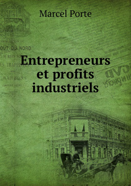 Entrepreneurs et profits industriels