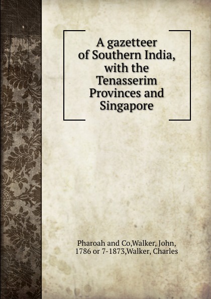 A gazetteer of Southern India