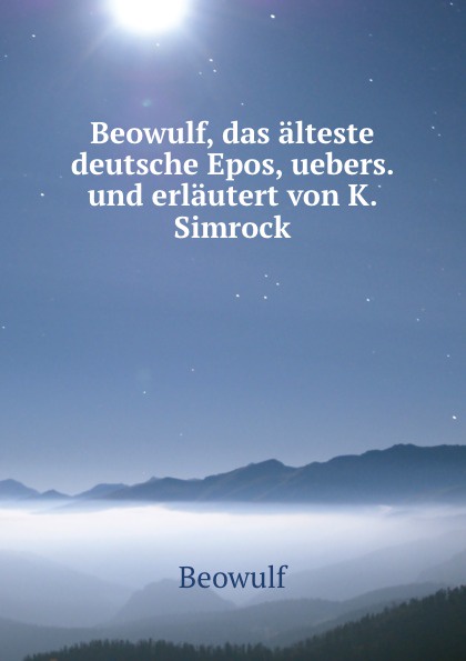 Beowulf. Das alteste deutsche Epos