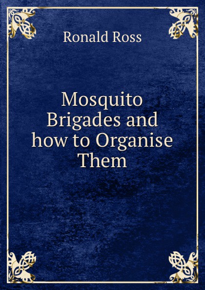 Mosquito Brigades and how to Organise Them