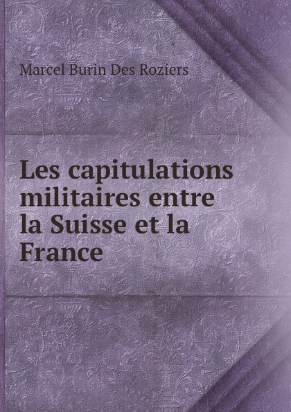 Les capitulations militaires entre la Suisse et la France