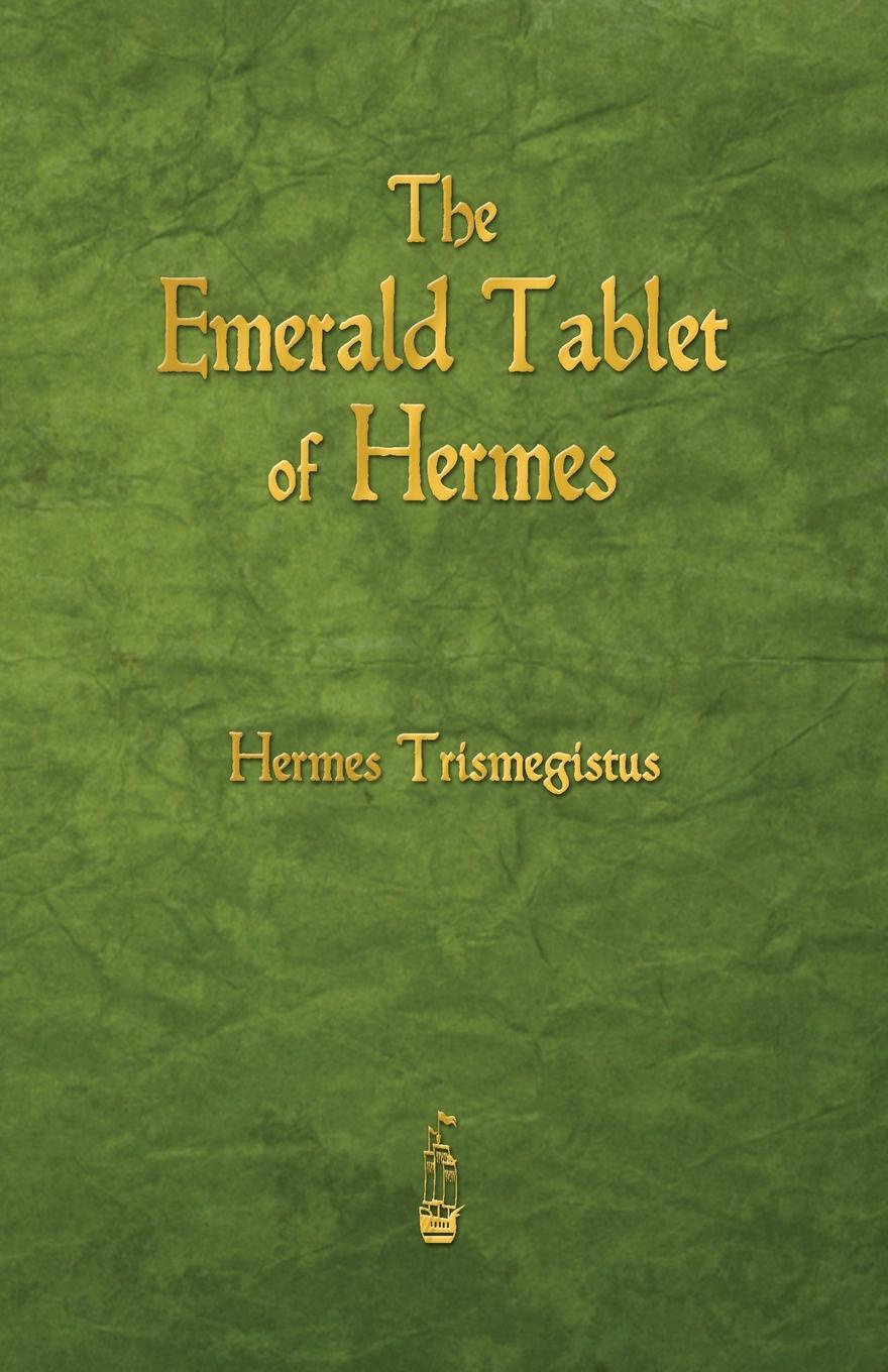 Изумрудная скрижаль книга. Книга Hermes. Гермес Трисмегист книги. Emerald Tablet of Hermes. Эрмес книга.