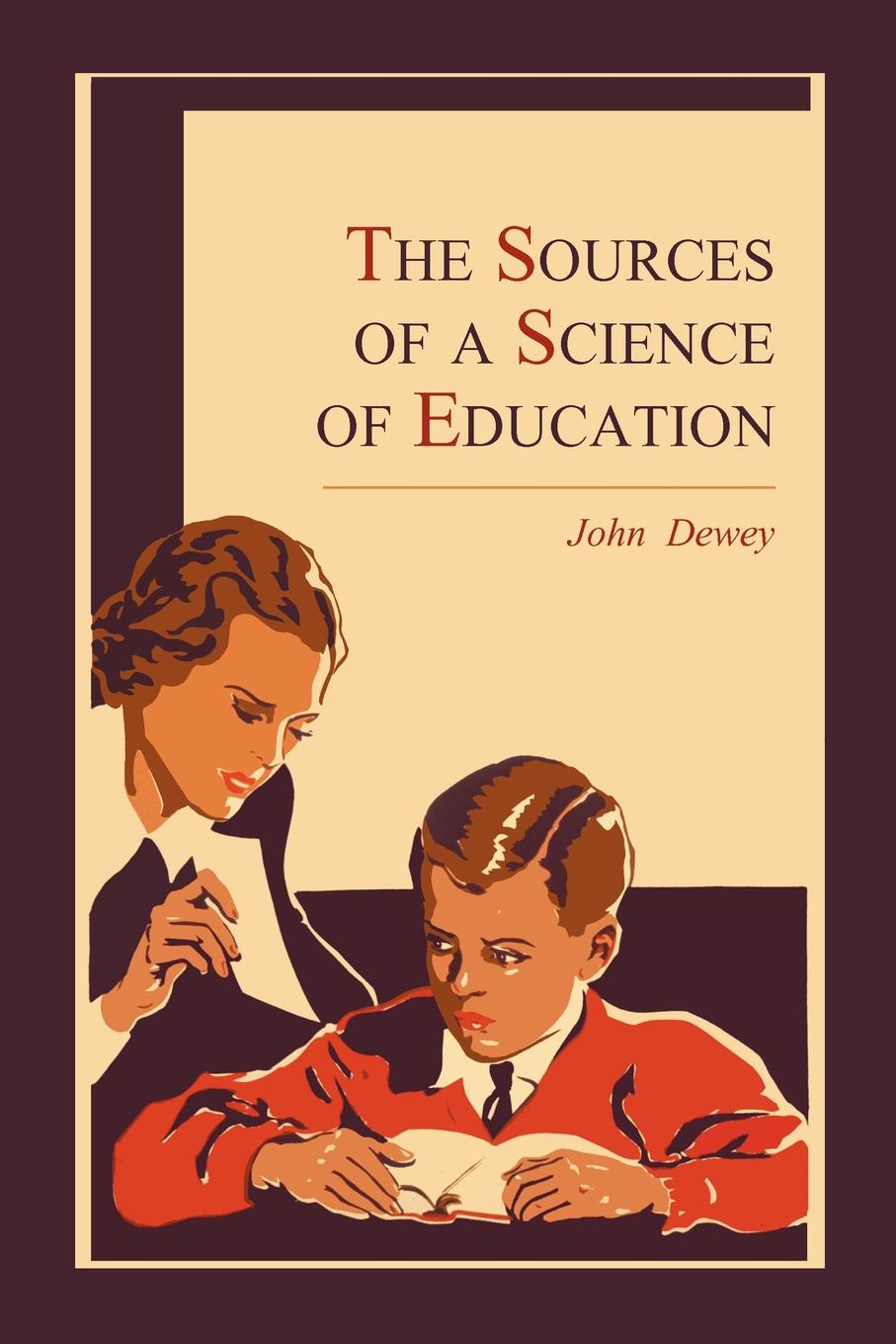 Неизвестный автор The Sources of a Science of Education неизвестный автор the sources of a science of education