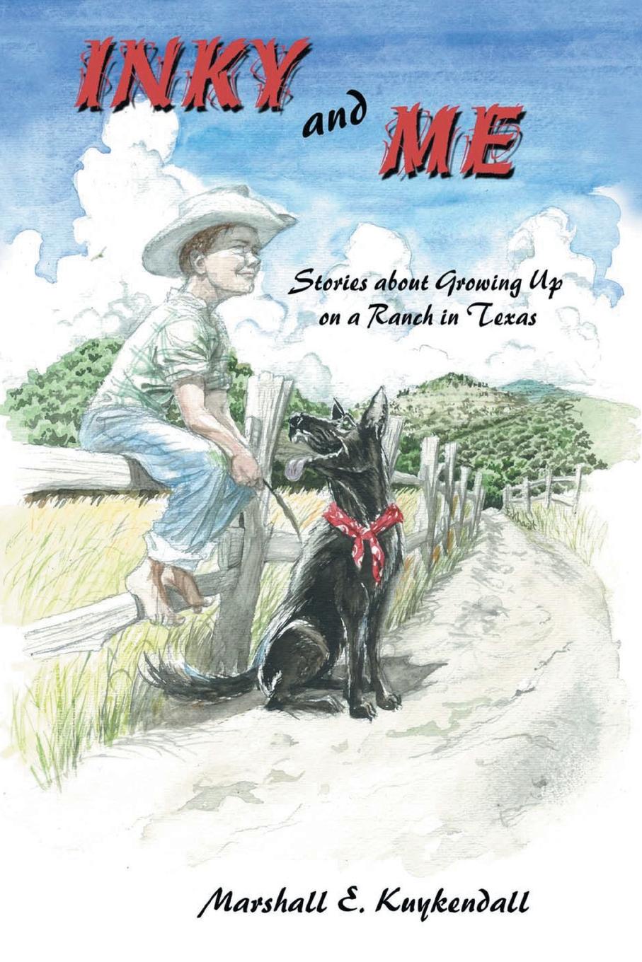 фото Inky and Me. Stories about Growing Up on a Ranch in Texas