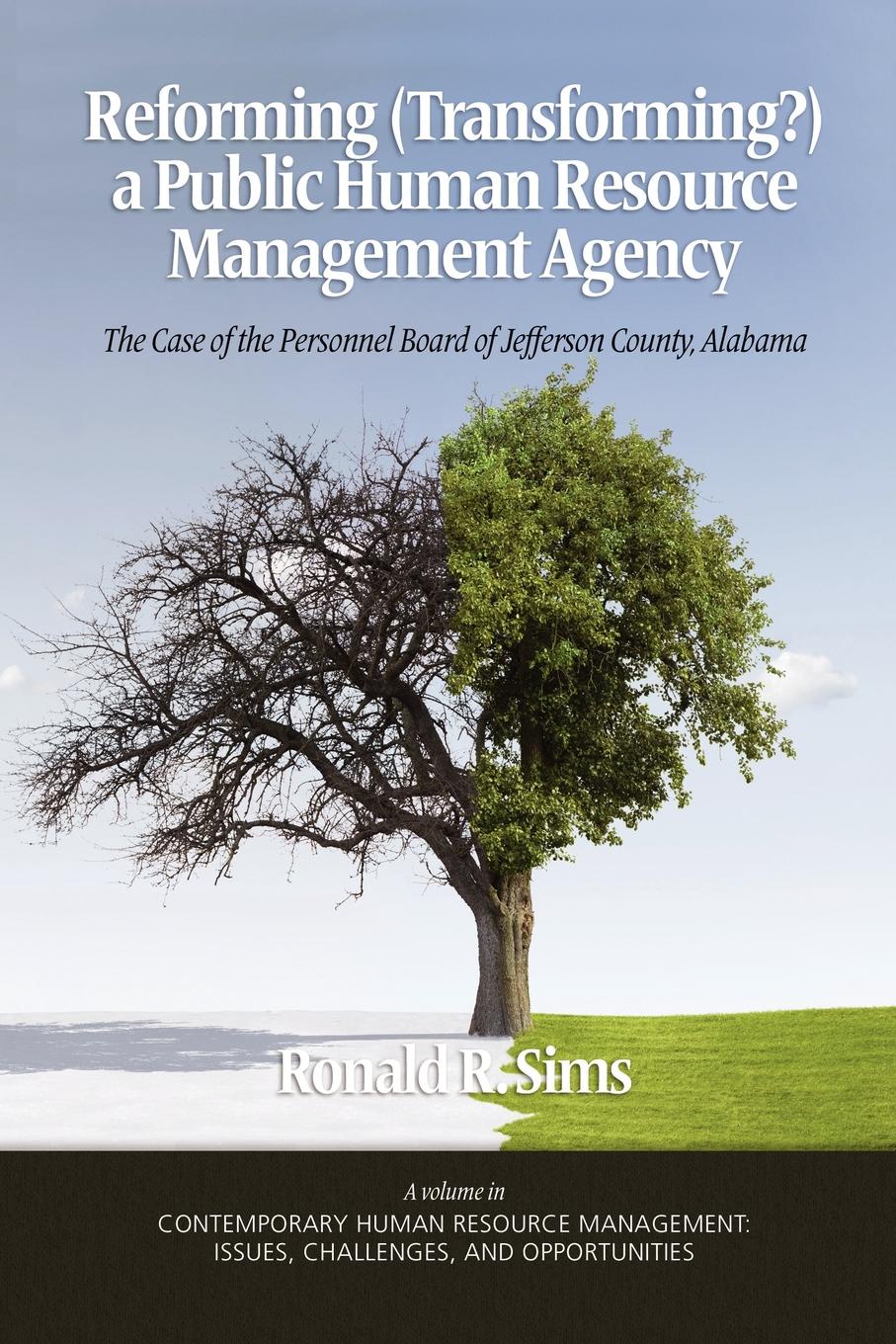 фото Reforming (Transforming.) a Public Human Resource Management Agency. The Case of the Personnel Board of Jefferson County, Alabama (PB)