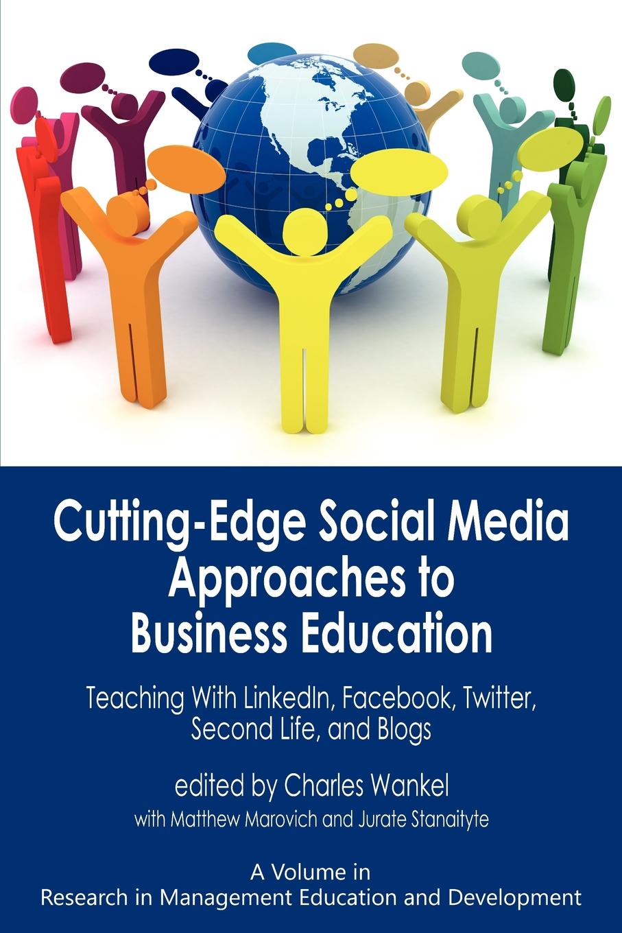 фото Cutting-Edge Social Media Approaches to Business Education. Teaching with Linkedin, Facebook, Twitter, Second Life, and Blogs (PB)