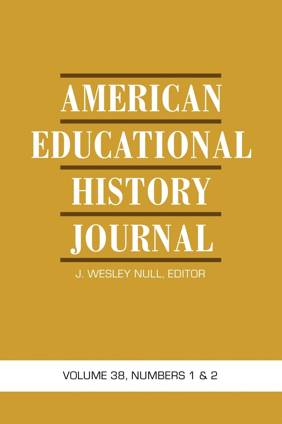 фото American Educational History Journal. Volume 38, Numbers 1 . 2