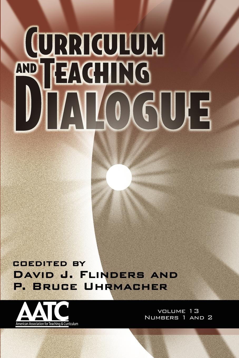 фото Curriculum and Teaching Dialogue Volume 13, Numbers 1 . 2