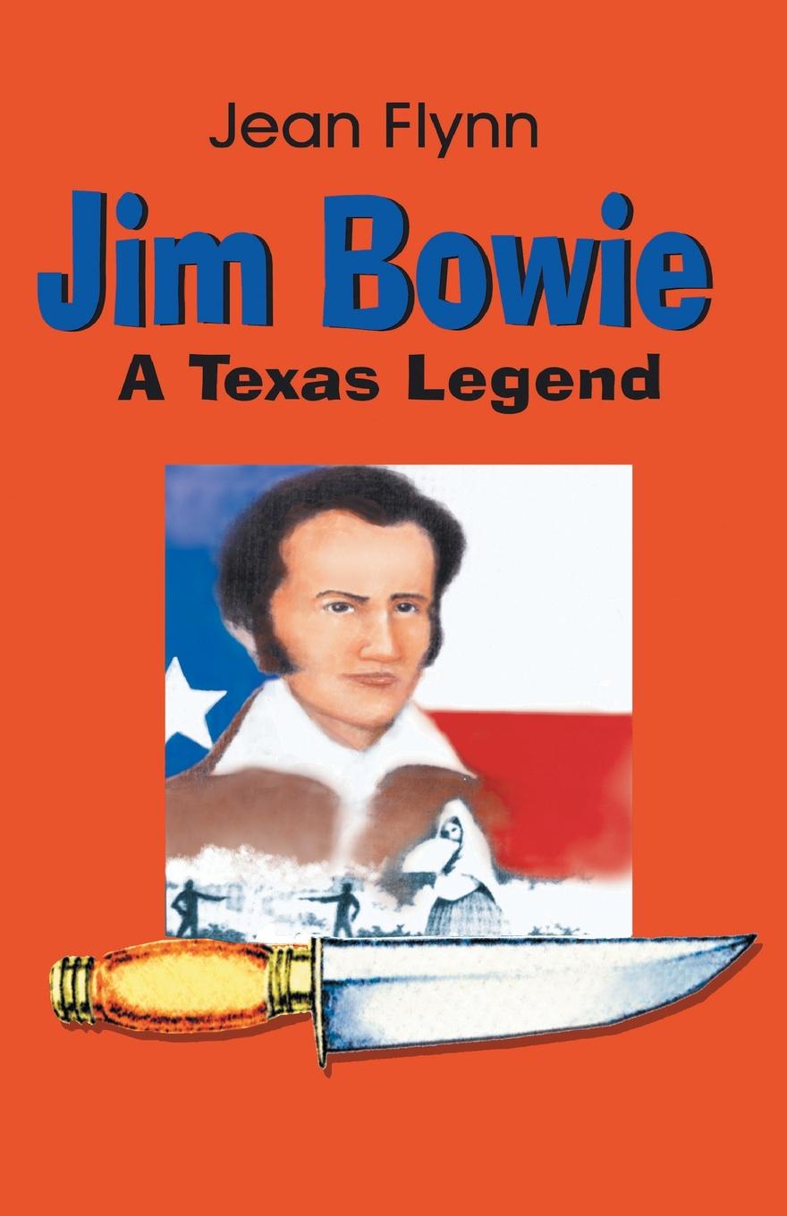 фото Jim Bowie. A Texas Legend