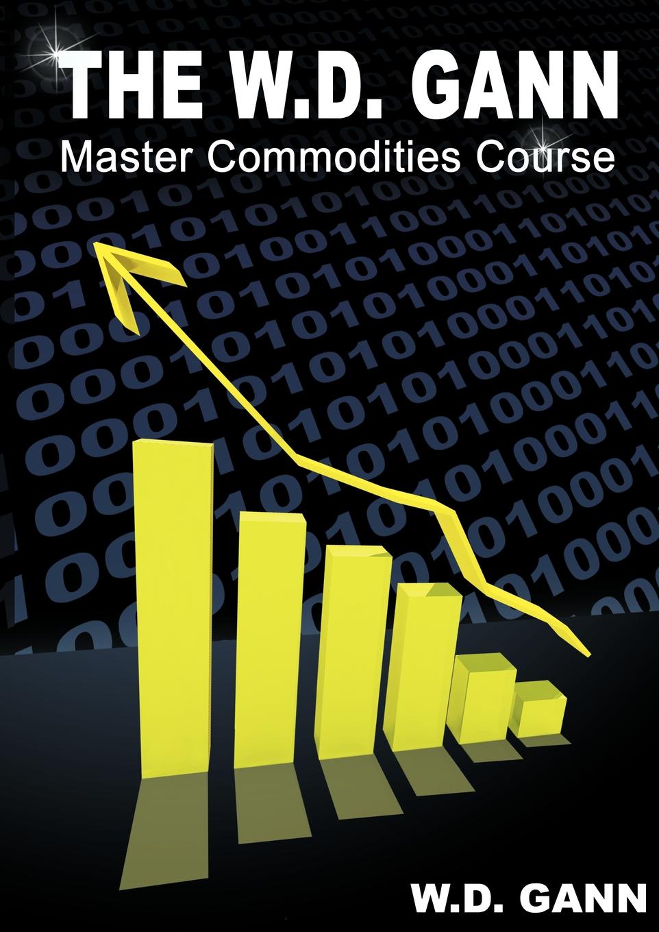 фото The W. D. Gann Master Commodity Course. Original Commodity Market Trading Course