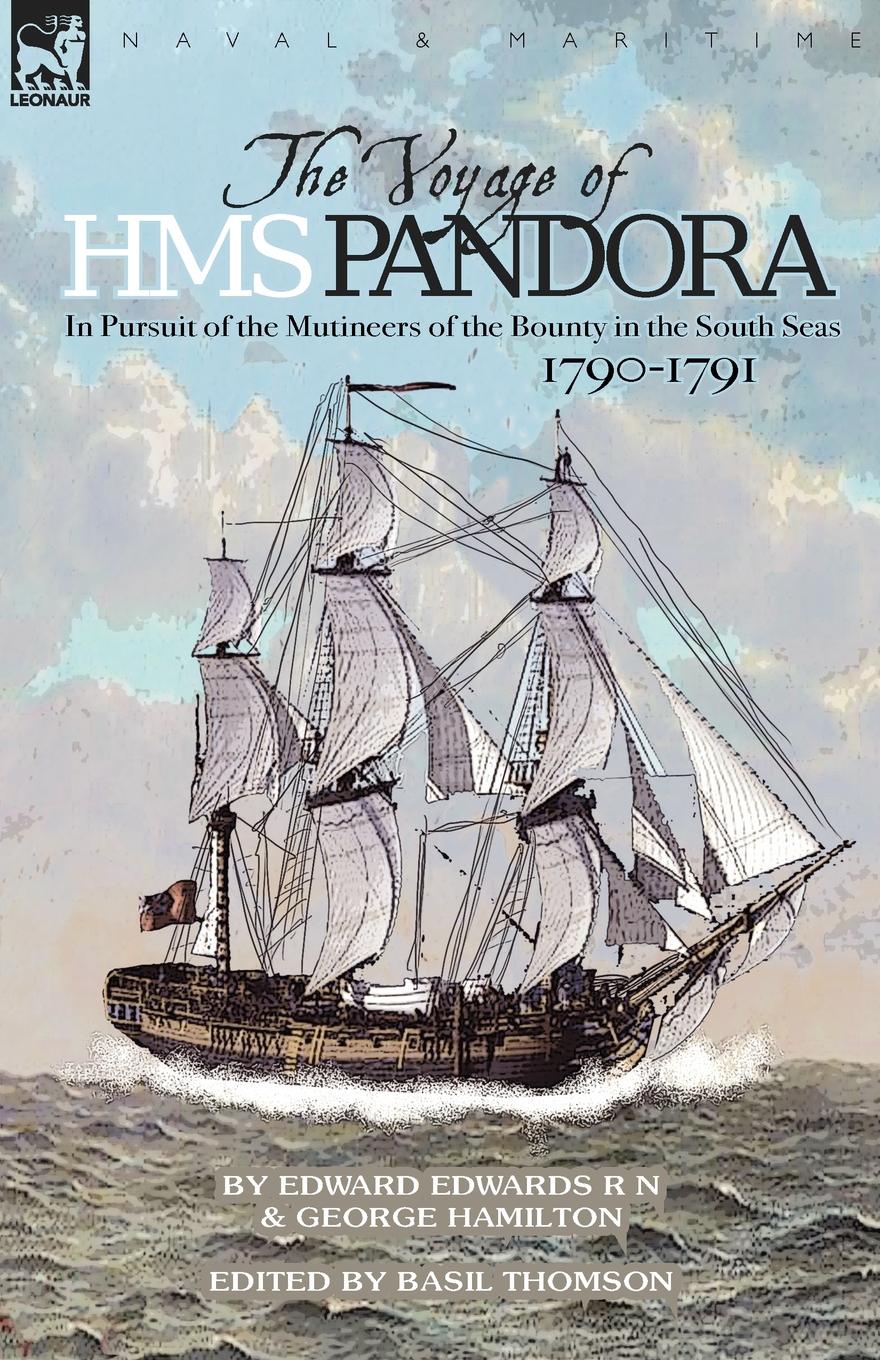 фото The Voyage of H.M.S. Pandora. in Pursuit of the Mutineers of the Bounty in the South Seas-1790-1791