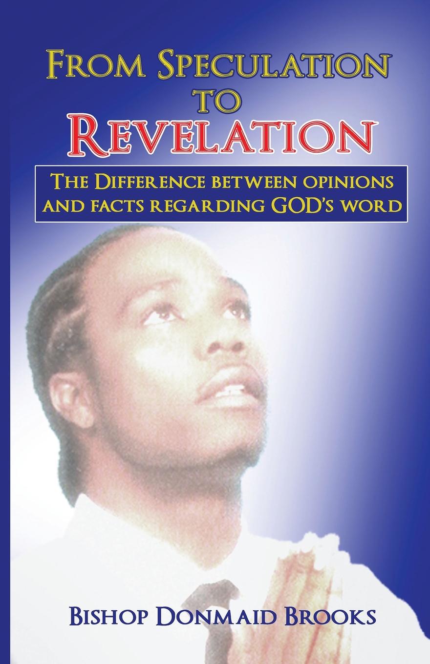 From Speculation to Revelation. The Difference Between Opinions and Facts Regarding God.s Word