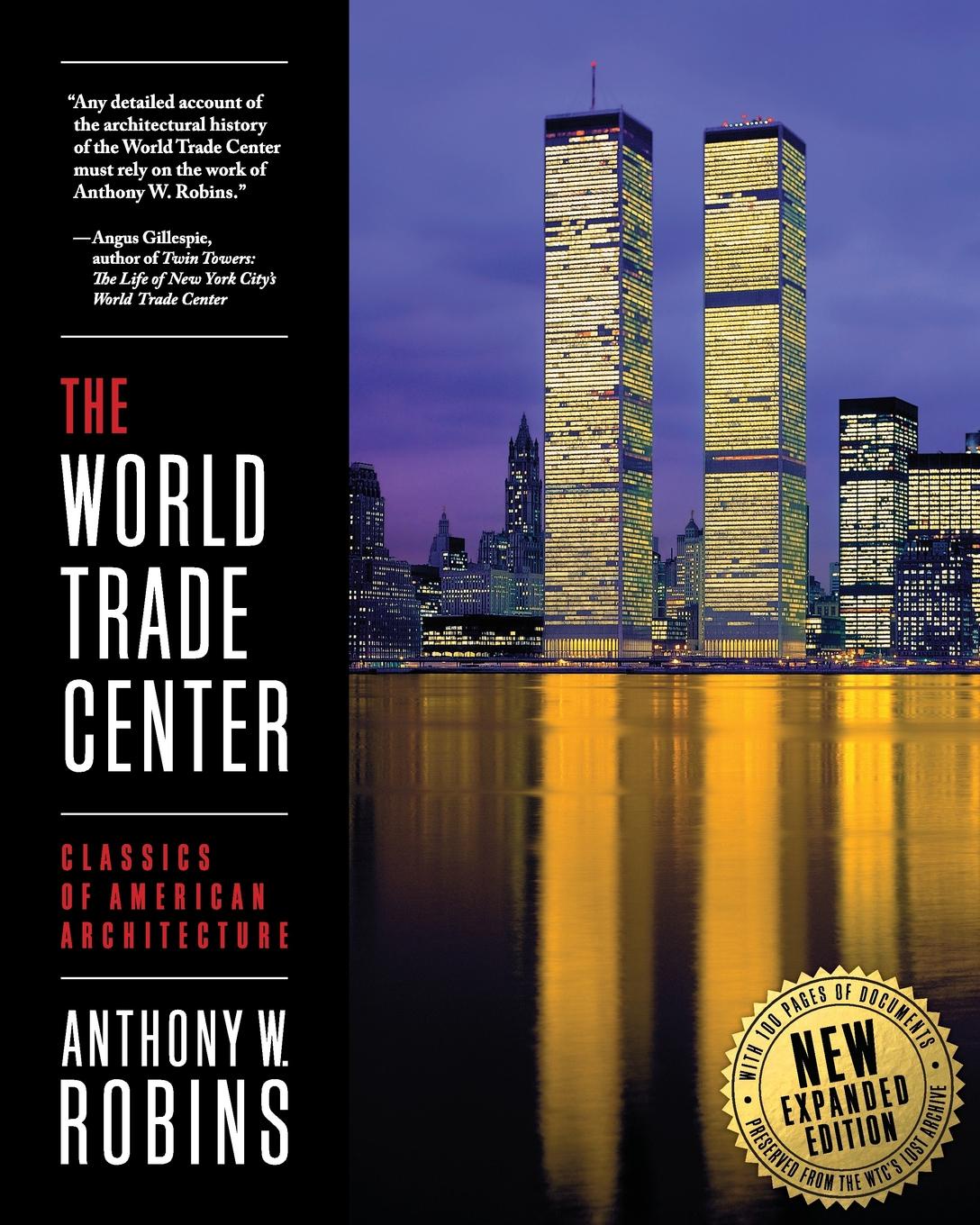 The World Trade Center (Classics of American Architecture)