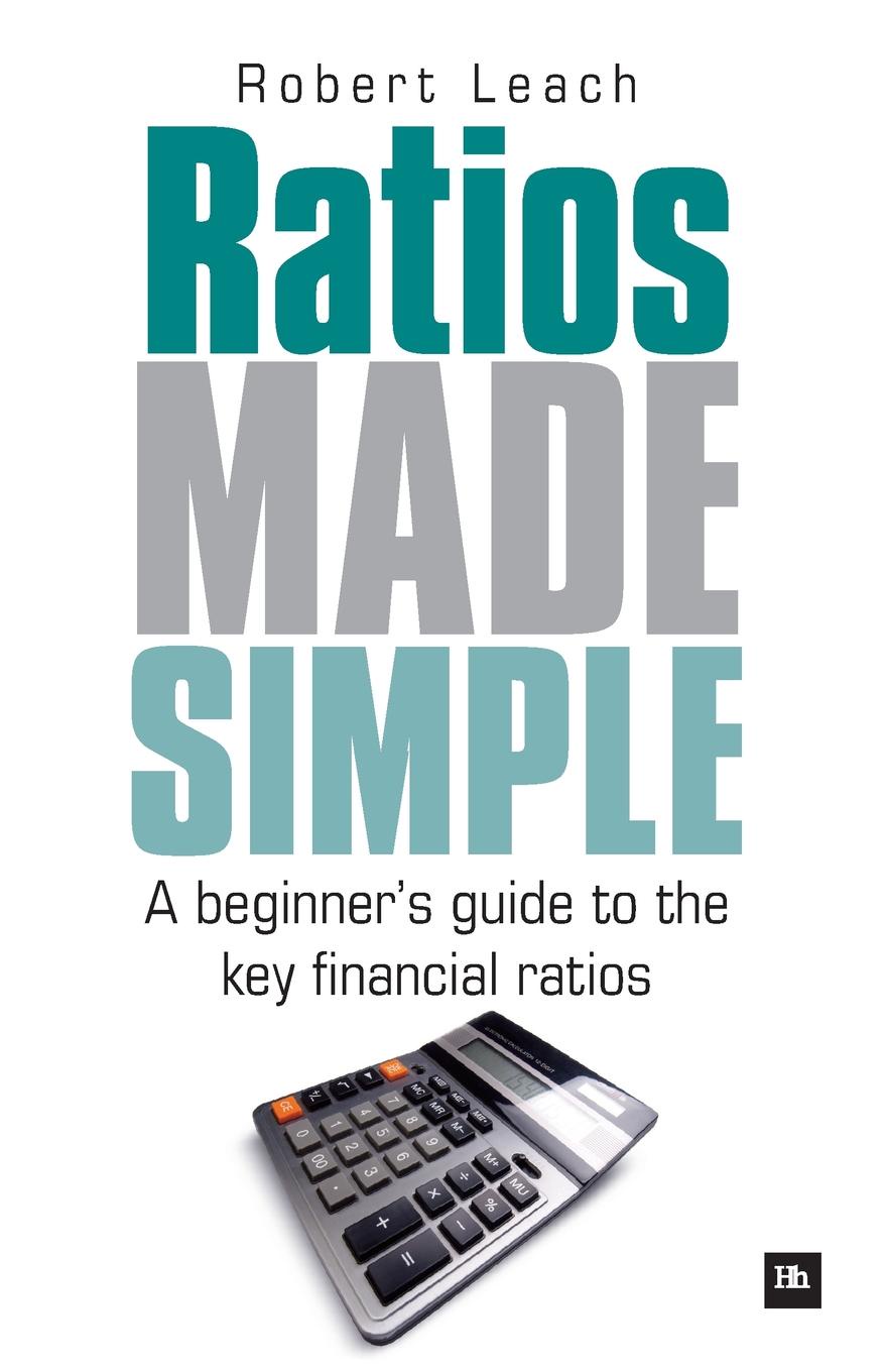 фото Ratios Made Simple. A Beginner.s Guide to the Key Financial Ratios