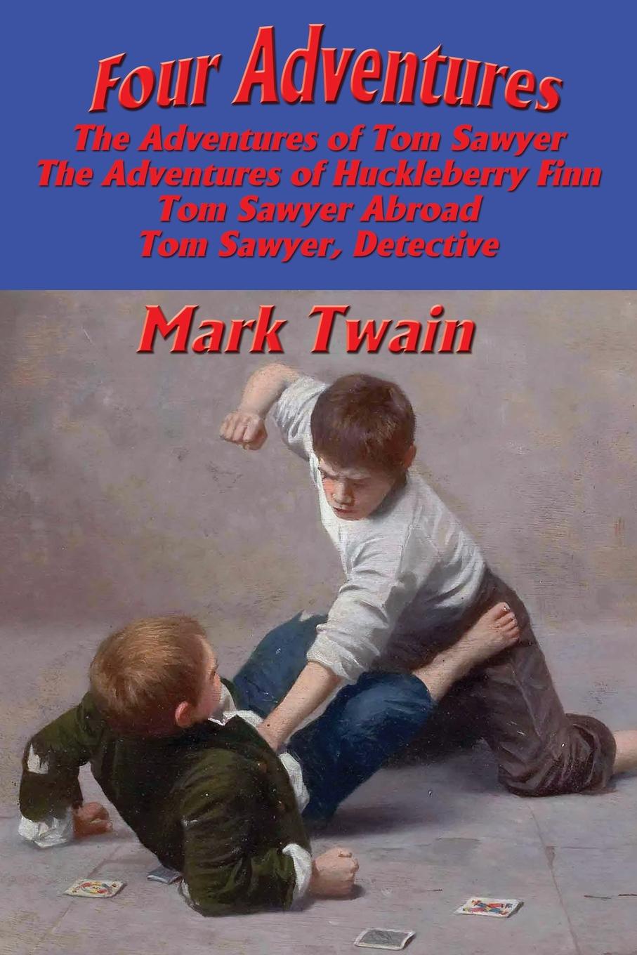 Four Adventures. simpler time. Collected here in one omnibus edition  are all four of the books in this series: The Adventures of Tom Sawyer, The Adventures of Huckleberry Finn, Tom Sawyer Abroad, and Tom Sawyer, Detective