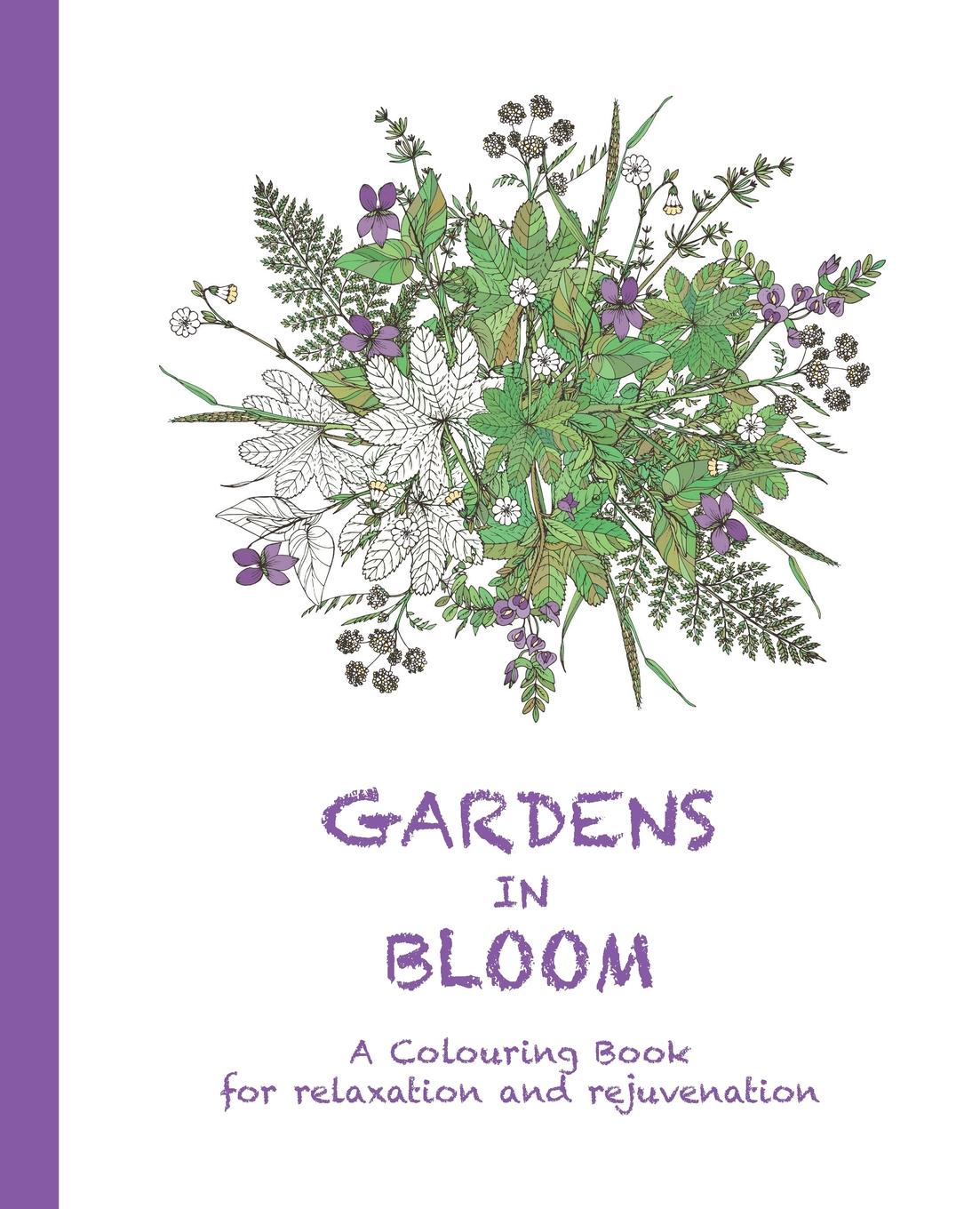 фото Gardens in Bloom. A Colouring Book for relaxation and rejuvenation