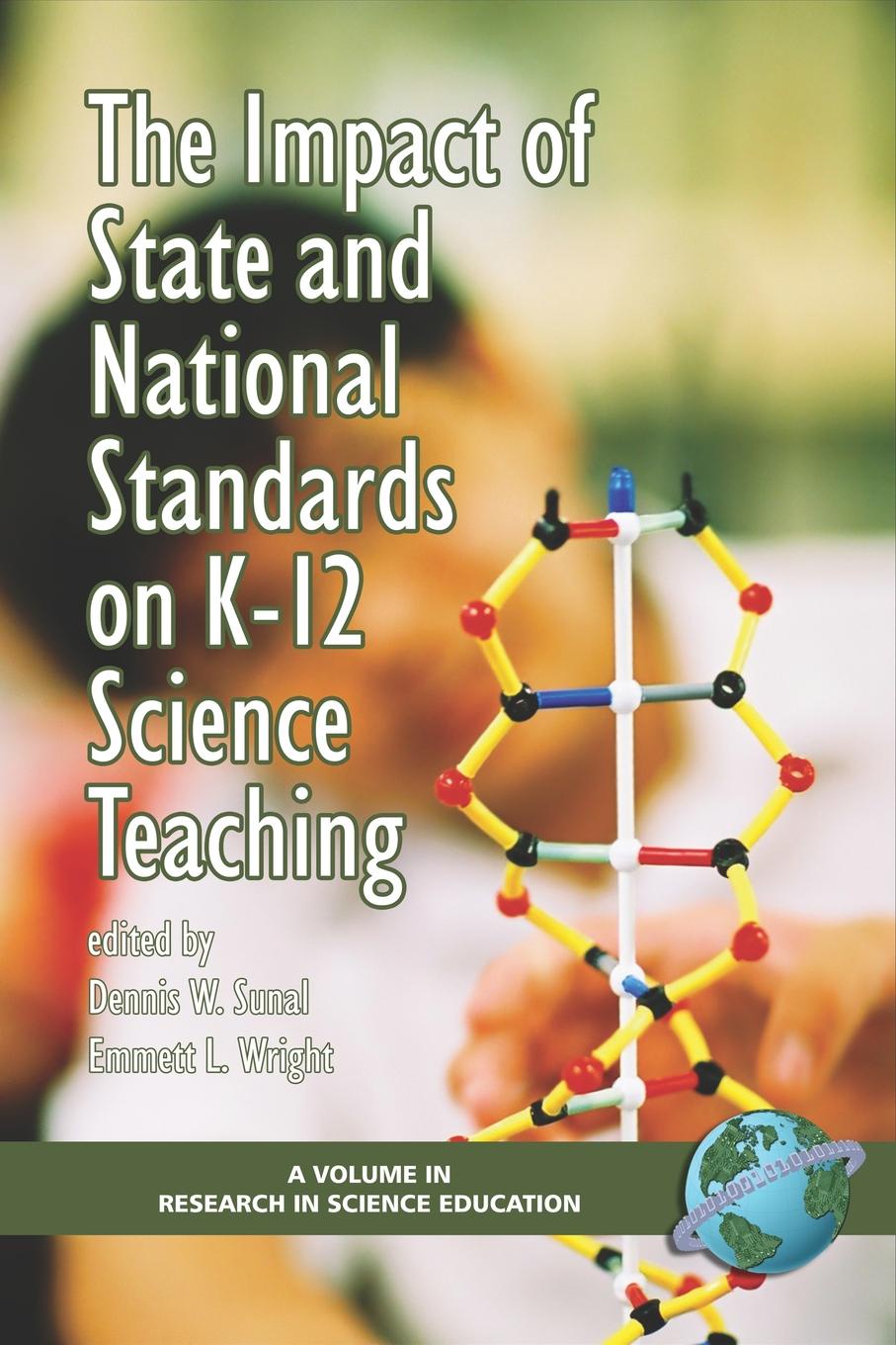 The Impact of State and National Standards on K-12 Science Technology (PB) the impact of state and national standards on k 12 science technology pb