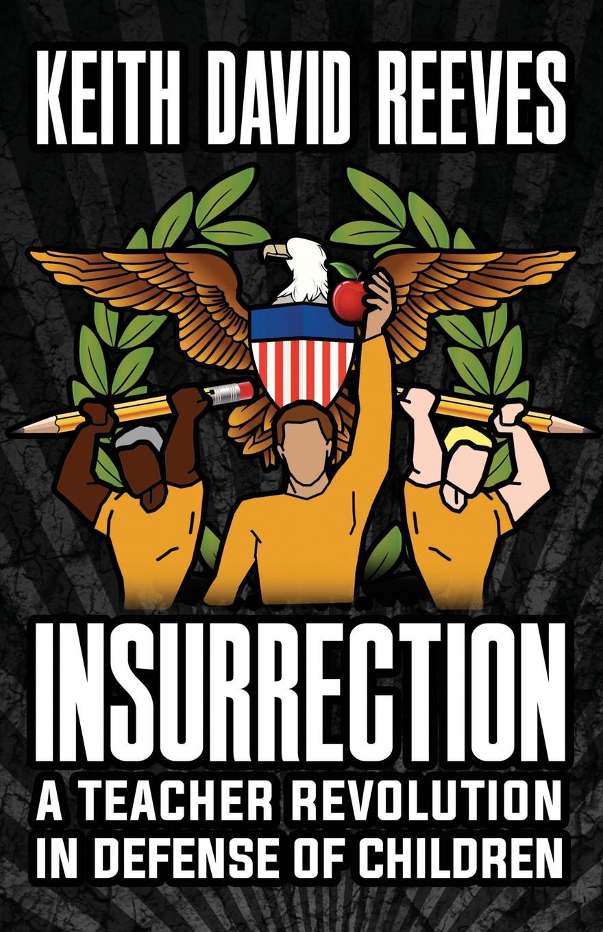 Insurrection. A Teacher Revolution in Defense of Children