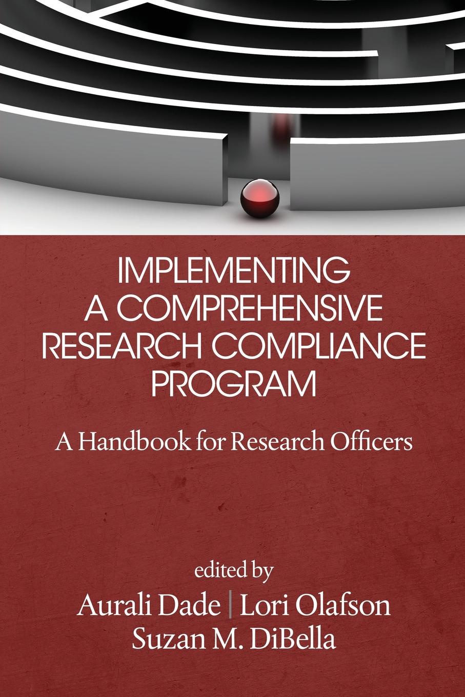 фото Implementing a Comprehensive Research Compliance Program. A Handbook for Research Officers