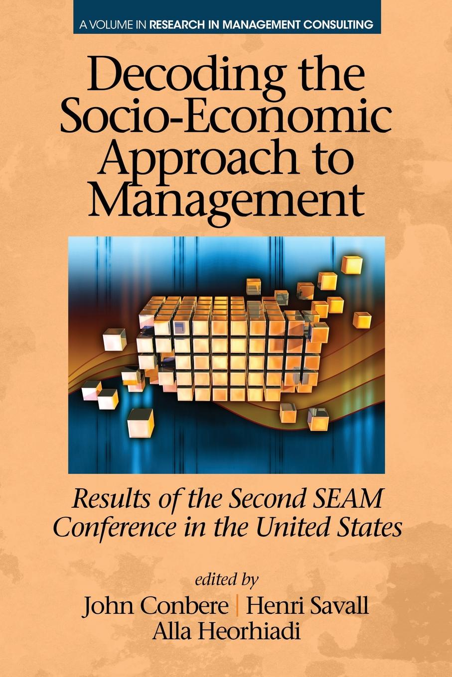 фото Decoding the Socio-Economic Approach to Management. Results of the Second SEAM Conference in the United States