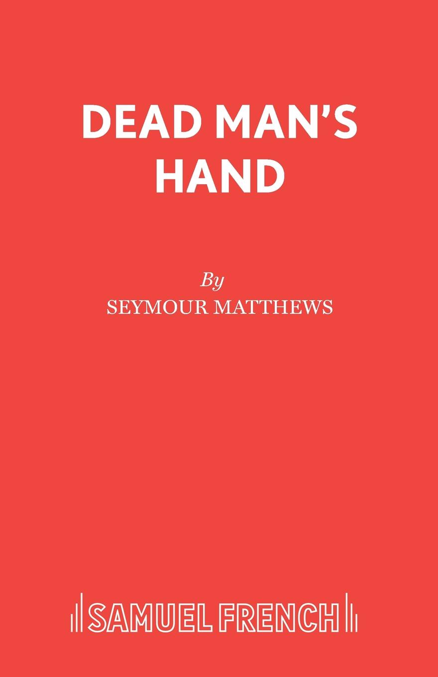 Seymour Matthews Dead Man.s Hand