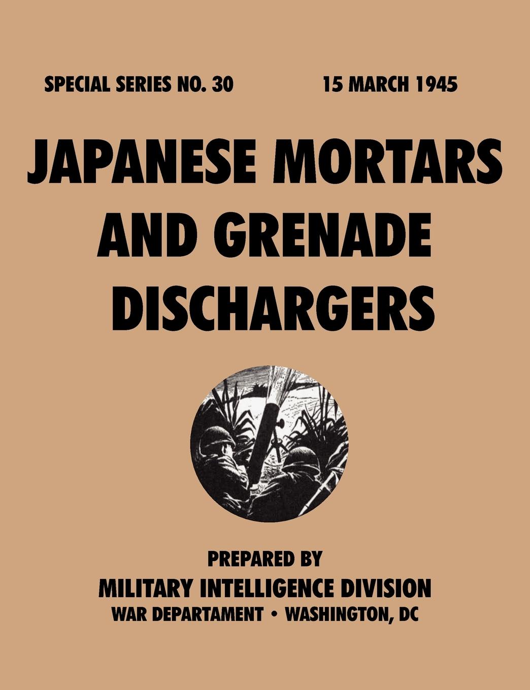 Japanese.Mortars.and.Grenade.Dischargers (Special.Series,.no..30)