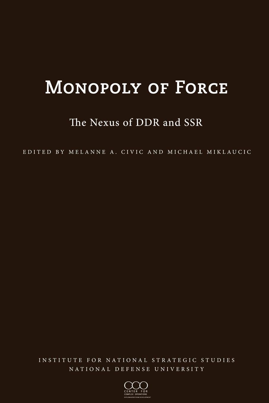 фото The Monopoly of Force. The Nexus of DDR and SSR