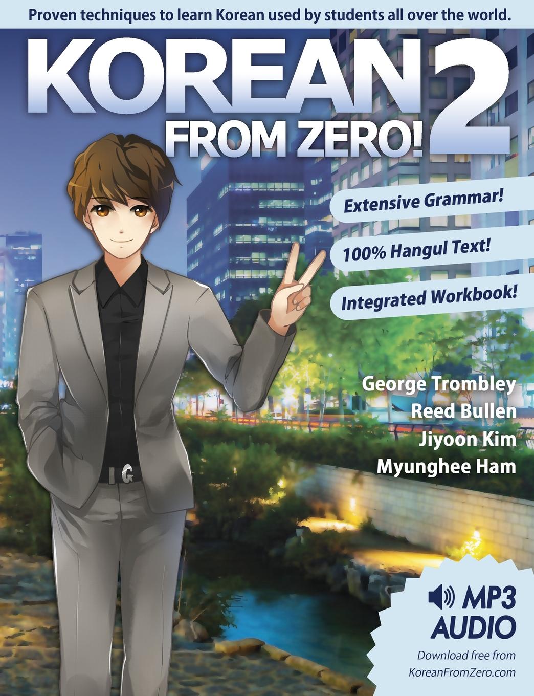 Korean From Zero. 2. Continue Mastering the Korean Language with Integrated Workbook and Online Course