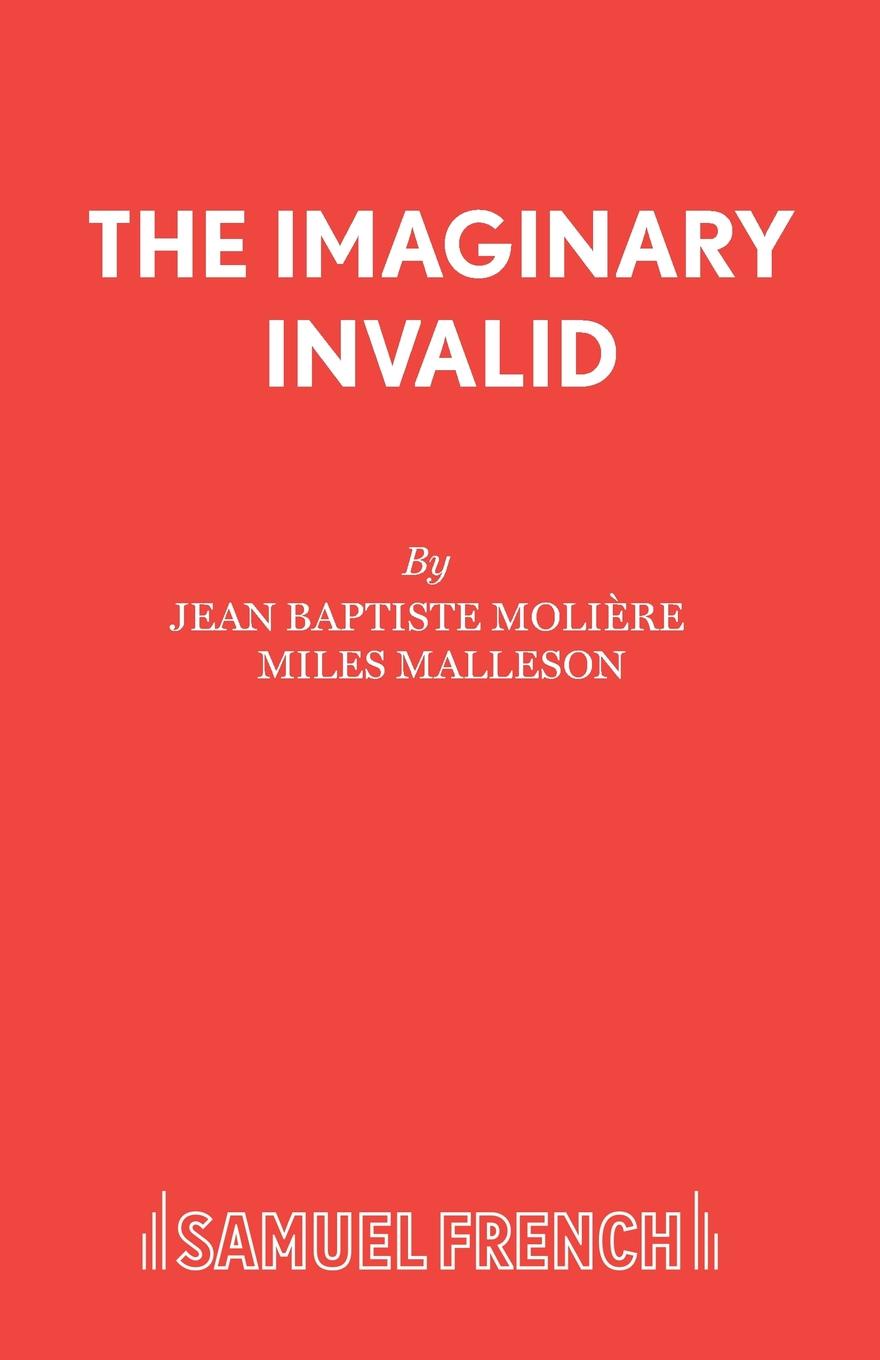 Jean Baptiste Molière The Imaginary Invalid