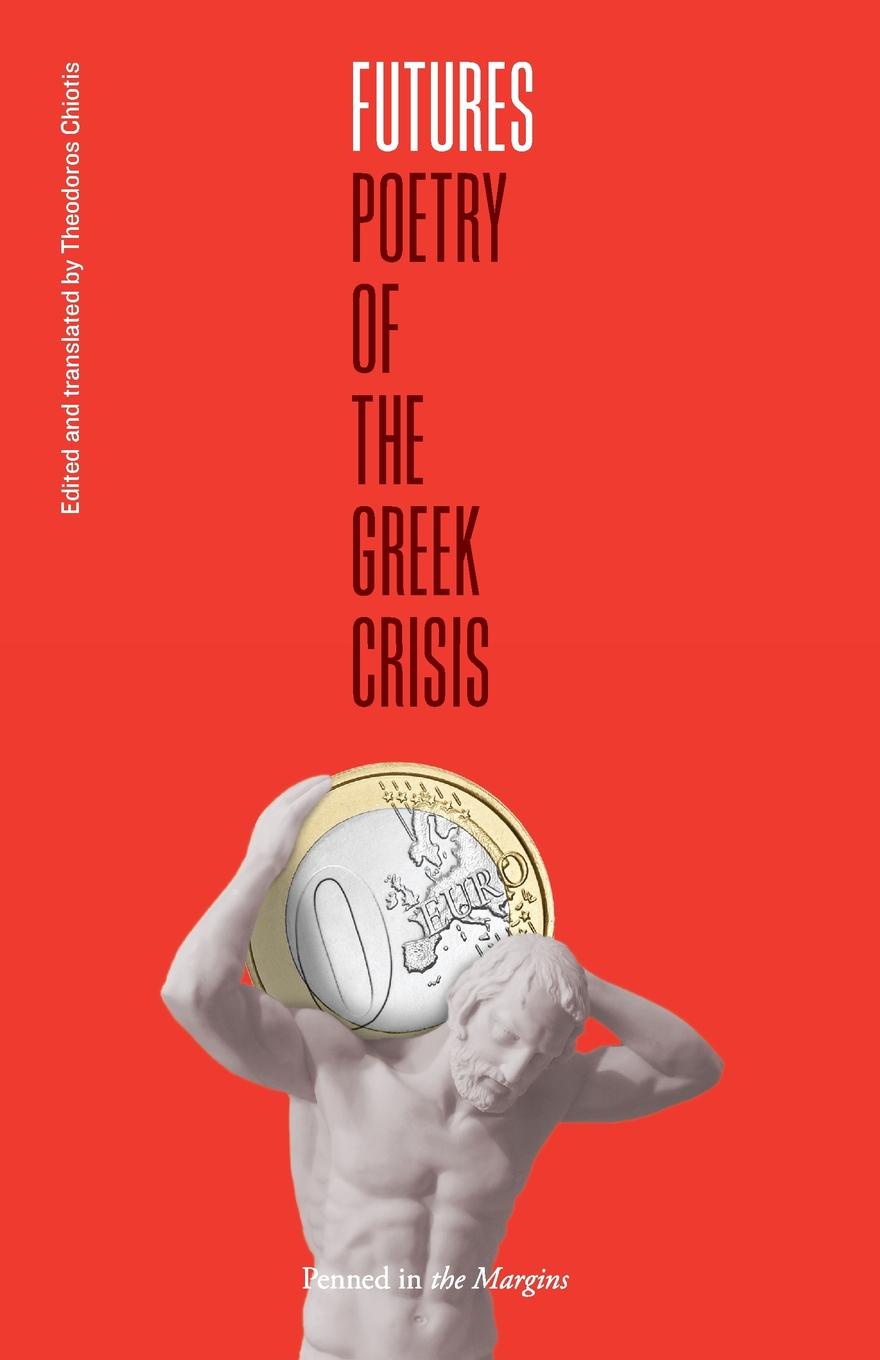 Futures. Poetry of the Greek Crisis