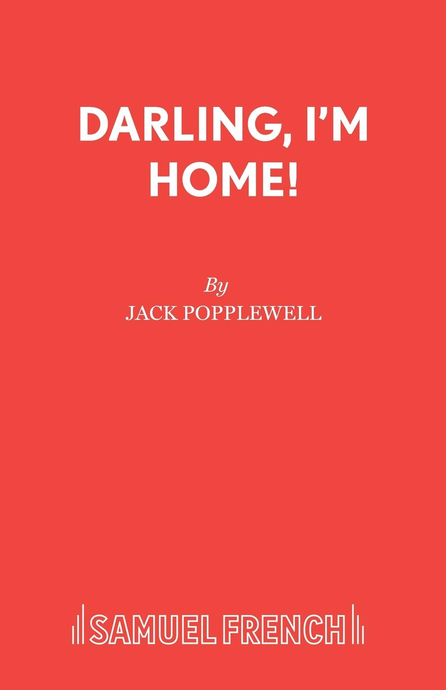 Jack Popplewell Darling, I.m Home.