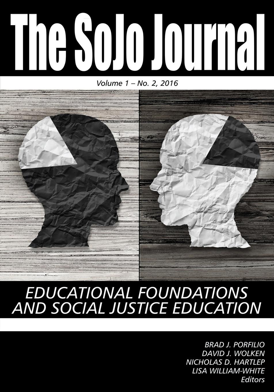 The SoJo Journal Educational Foundations and Social Justice Education Volume 1 Number 2 2015 the sojo journal educational foundations and social justice education volume 1 number 1 2015