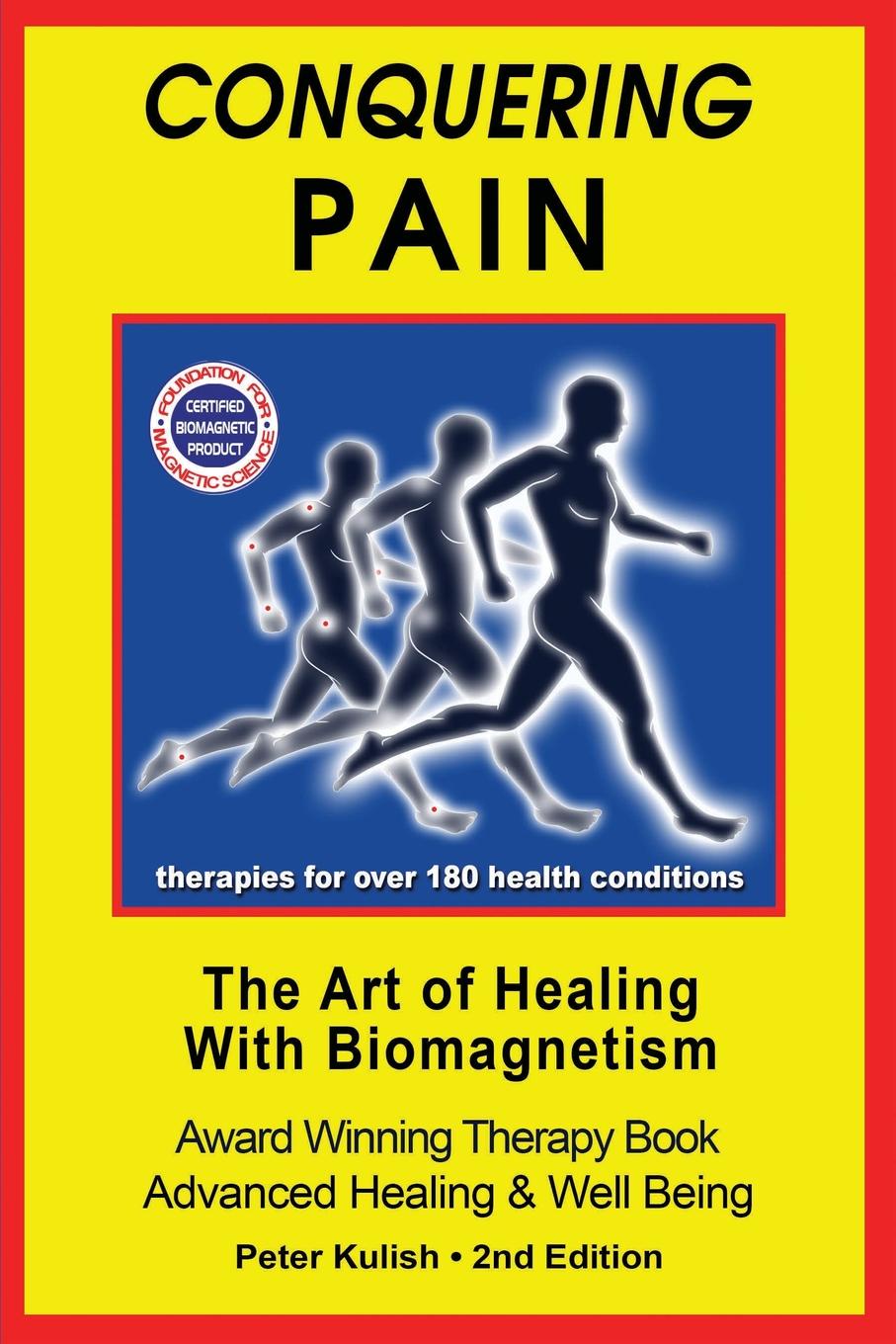 фото Conquering Pain. The Art of Healing with BioMagnetism