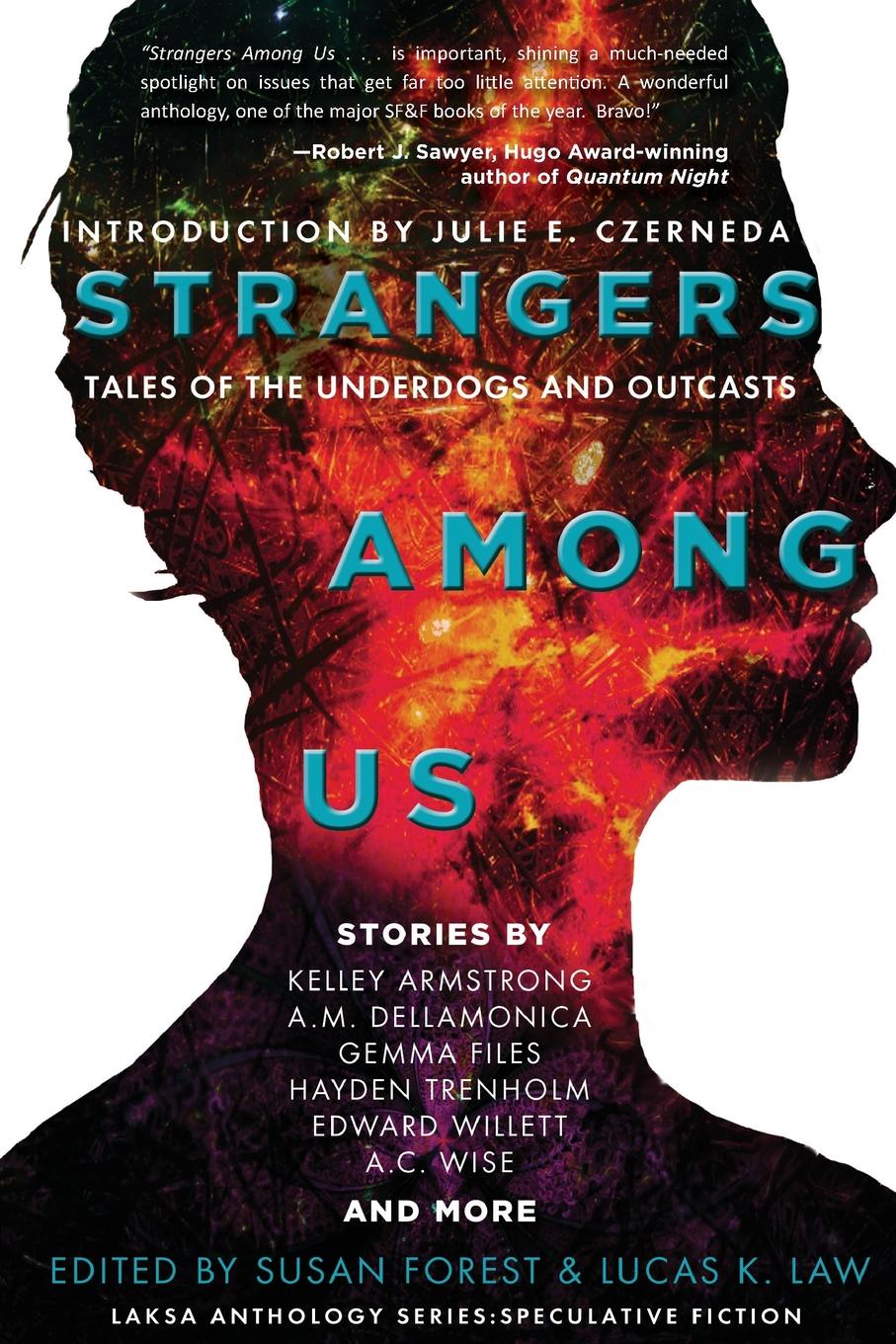 Among strangers. A stranger among us. Strangers. Tale of us. Speculative Fiction.