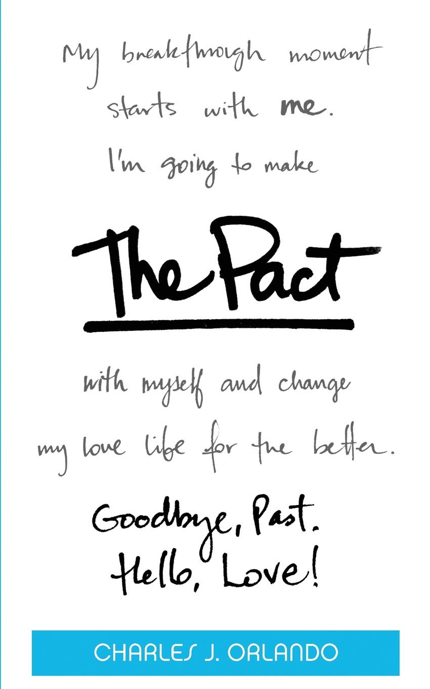 The Pact. Goodbye, Past. Hello, Love.
