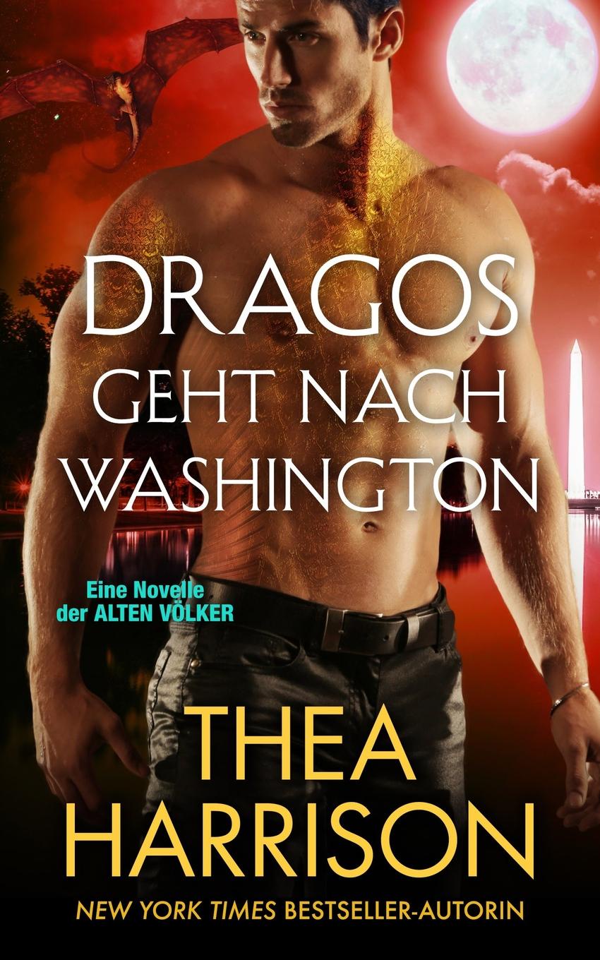 Dragos geht nach Washington. Eine Novelle der ALTEN VOLKER