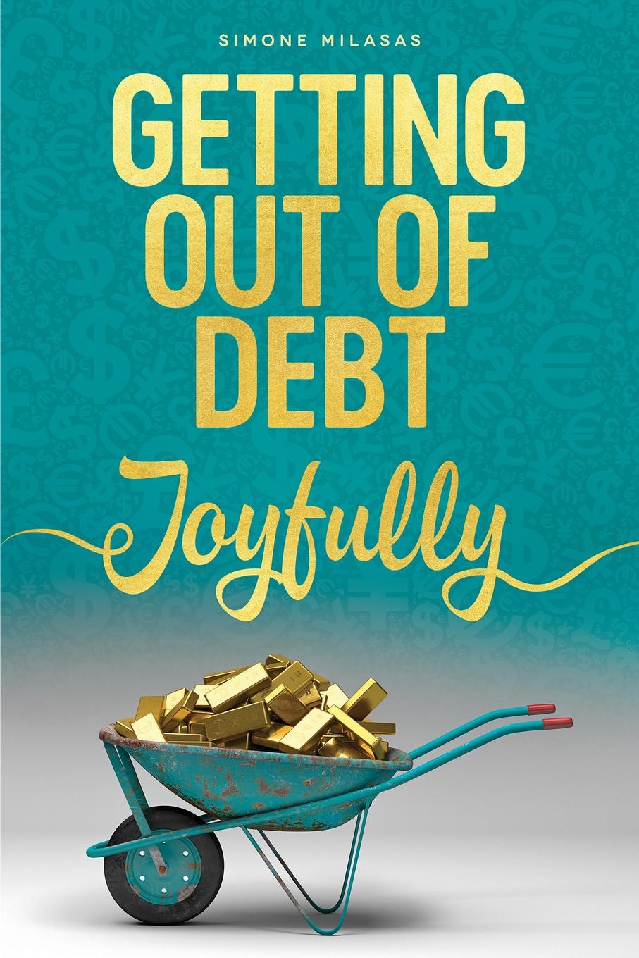 Simone Milasas Getting Out of Debt Joyfully