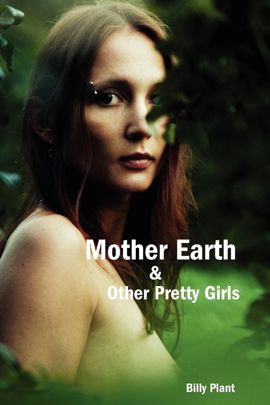 Mother Earth and Other Pretty Girls