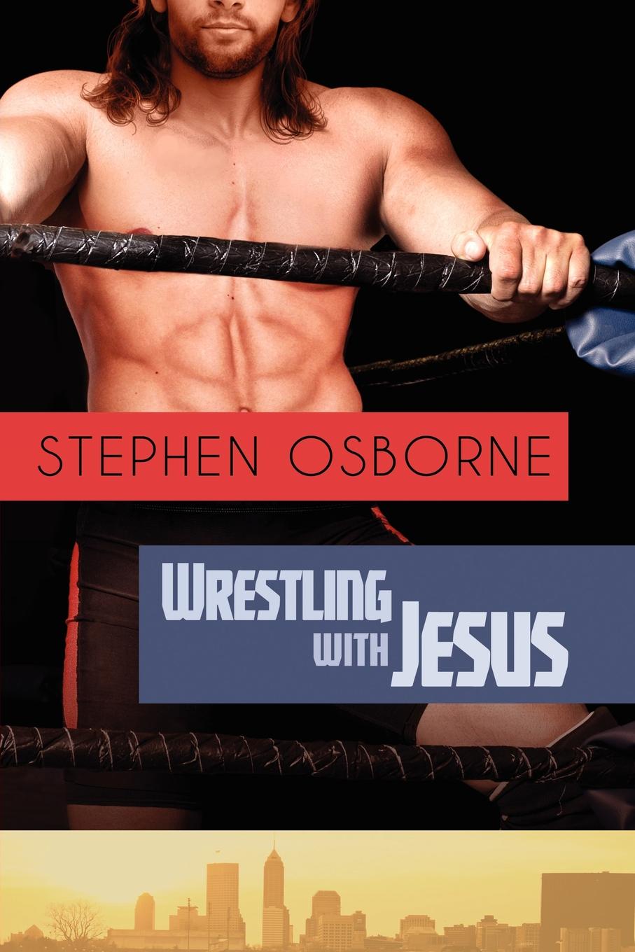 Stephen Osborne Wrestling with Jesus