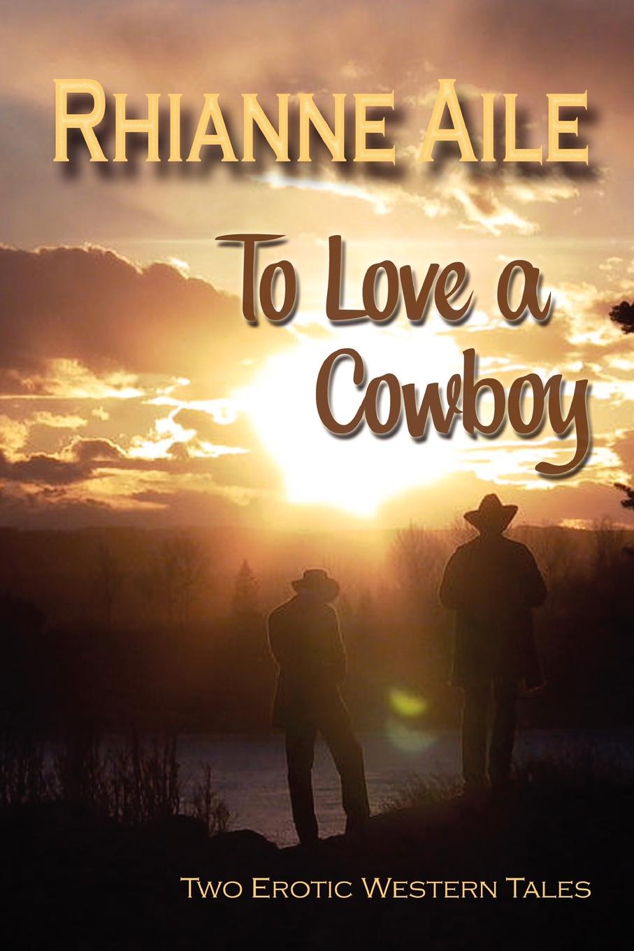 To Love a Cowboy