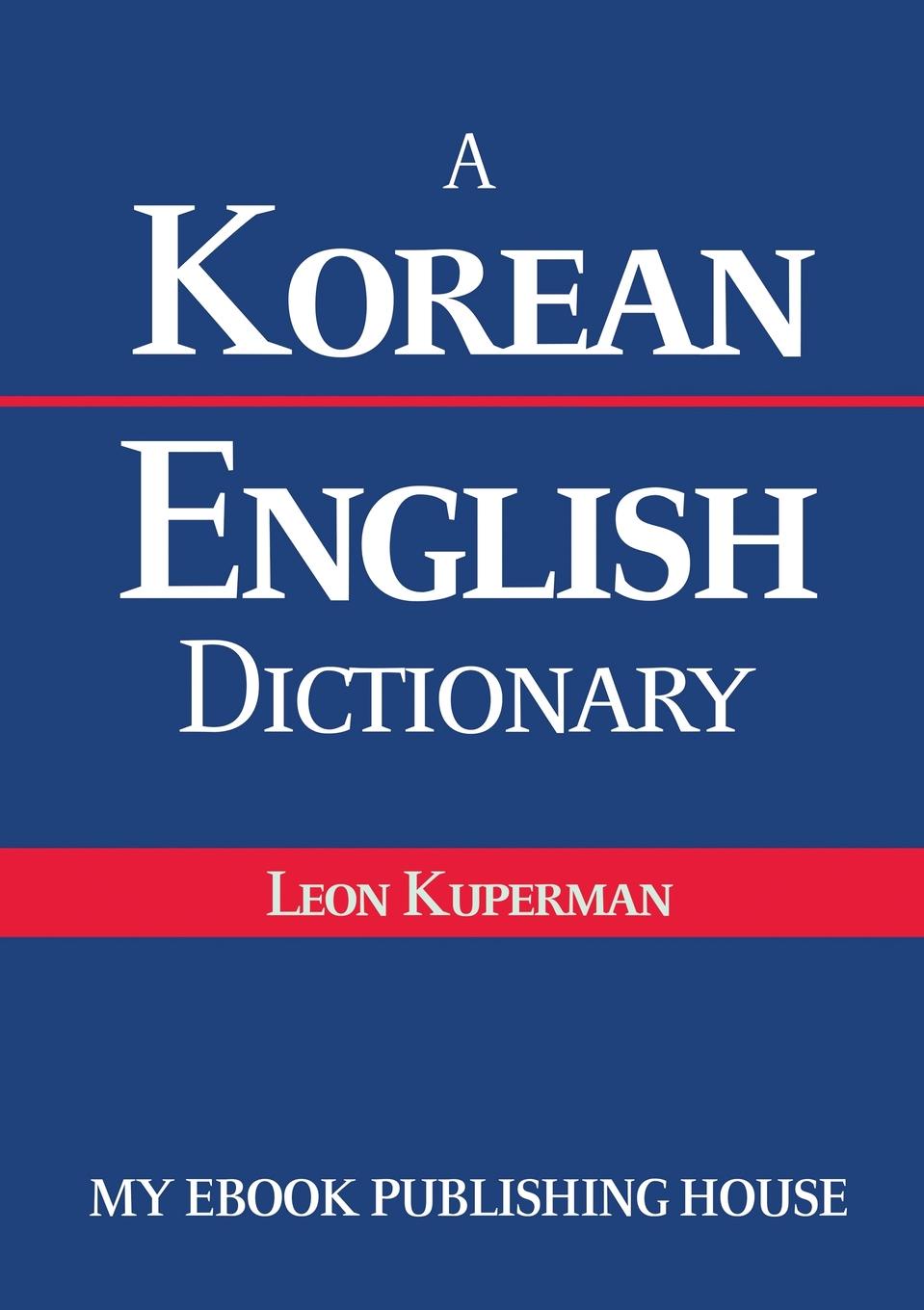 A Korean - English Dictionary