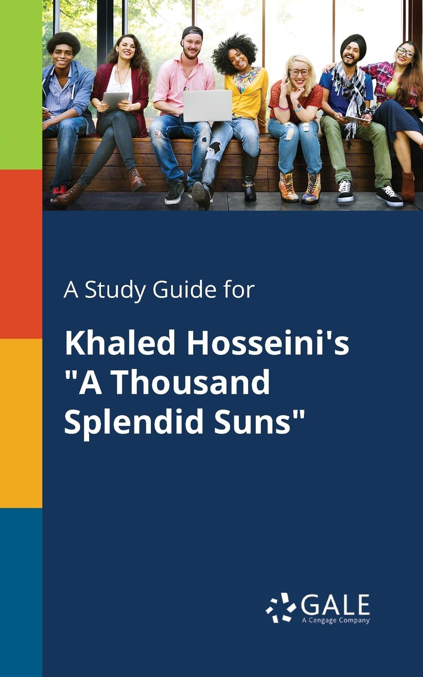 Cengage Learning Gale A Study Guide for Khaled Hosseini.s Cengage Learning Gale A Study Guide for Khaled Hosseini.s