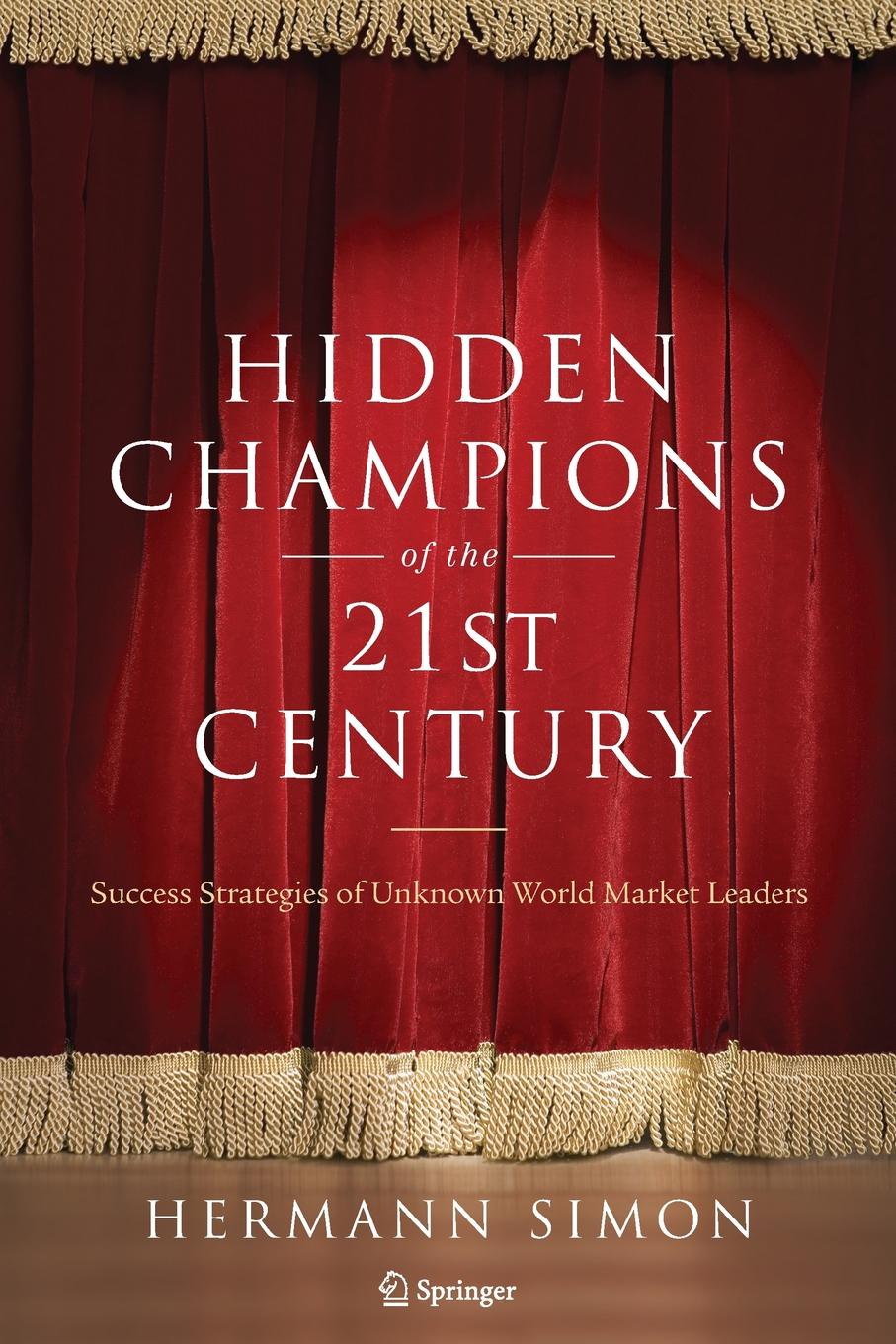 фото Hidden Champions of the Twenty-First Century. The Success Strategies of Unknown World Market Leaders