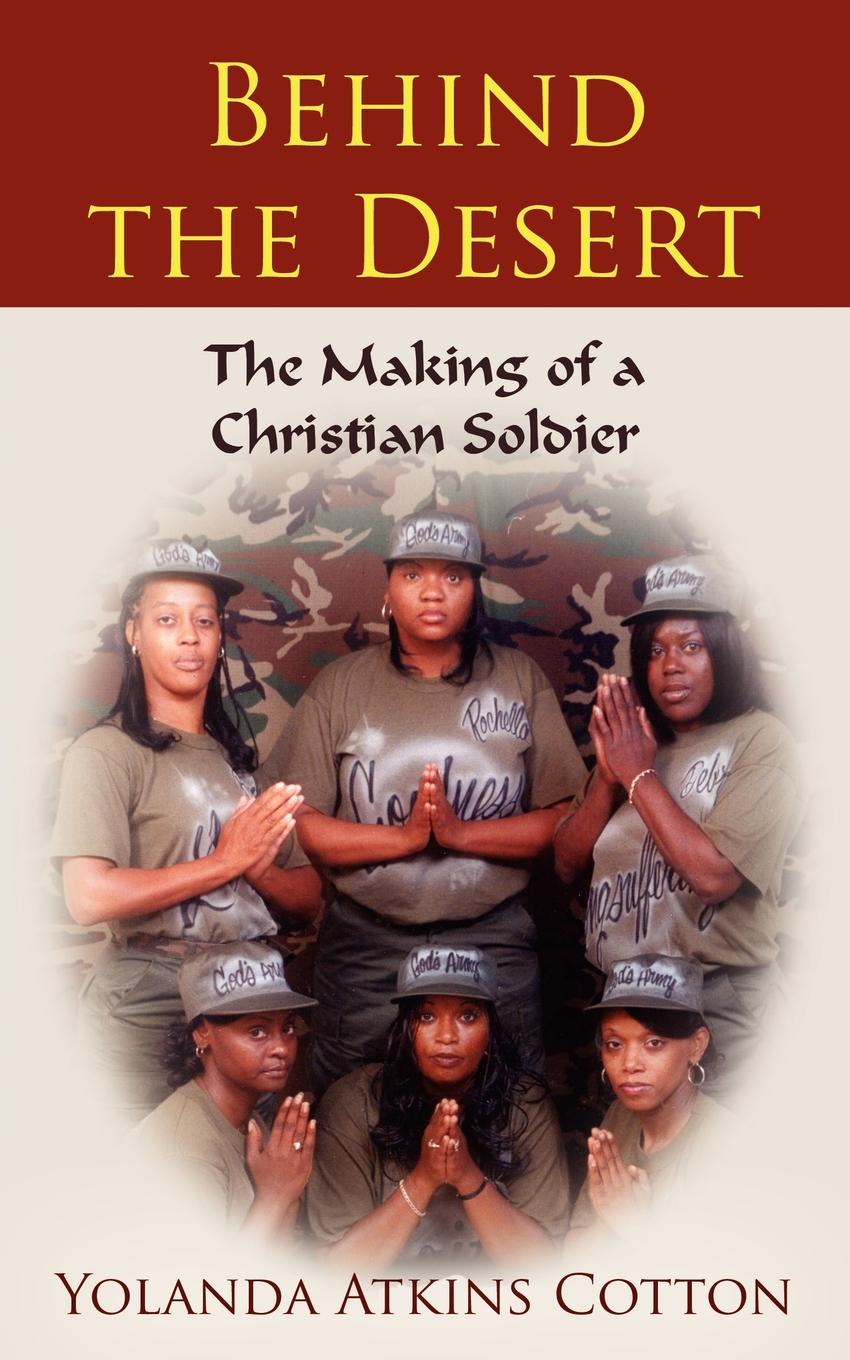 фото Behind the Desert. The Making of a Christian Soldier