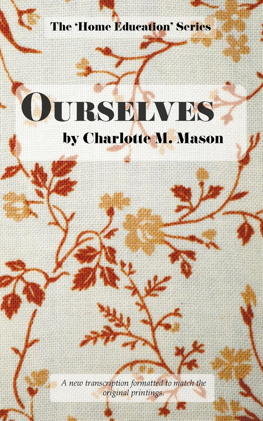 Charlotte M Mason Ourselves
