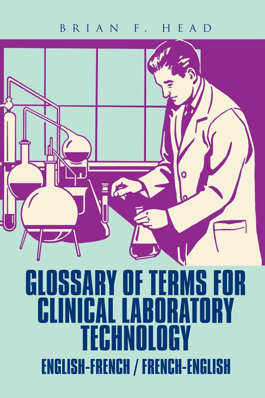 Glossary of Terms for Clinical Laboratory Technology. English-French / French-English