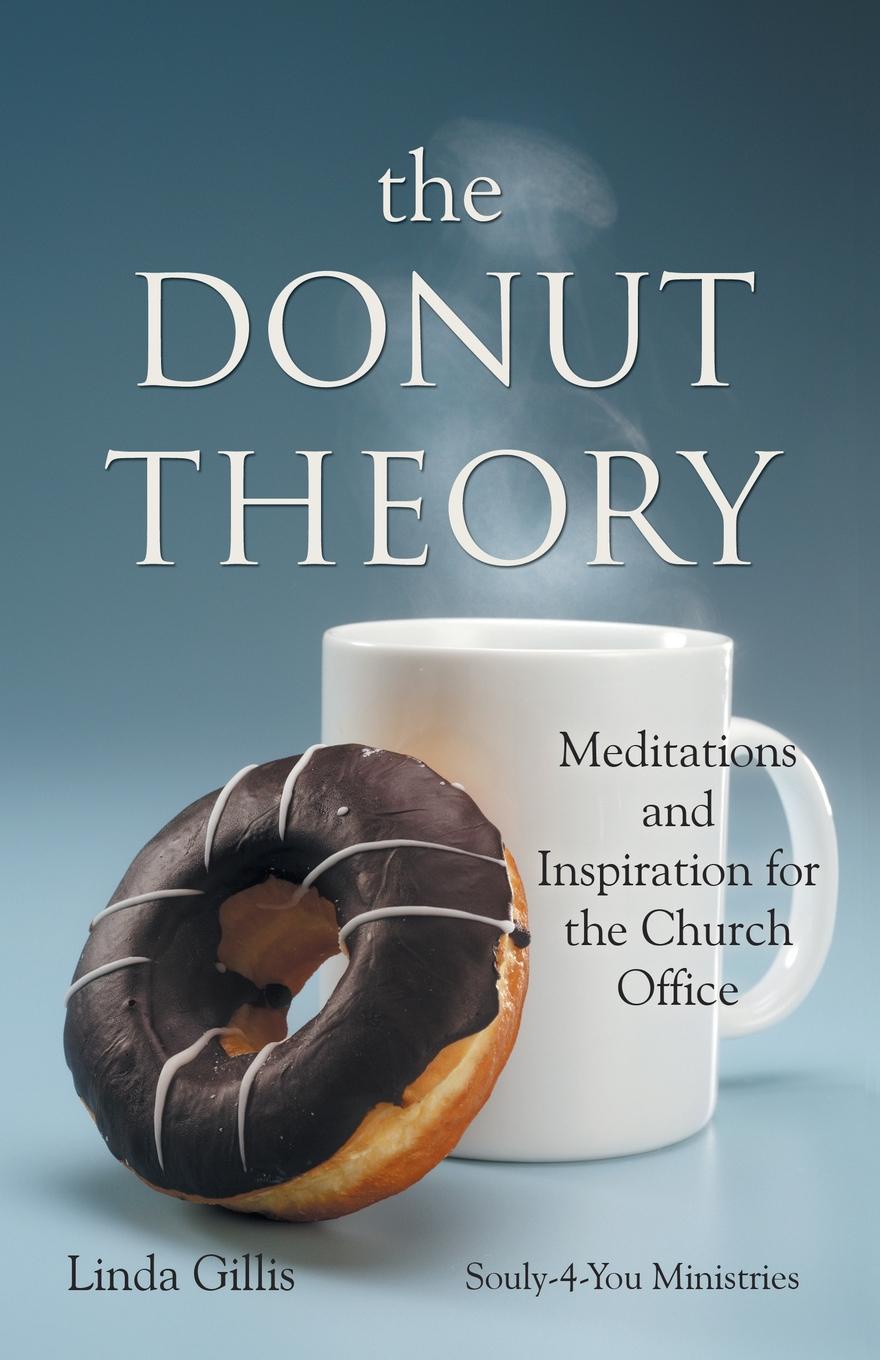 The Donut Theory. Meditations and Inspiration for the Church Office