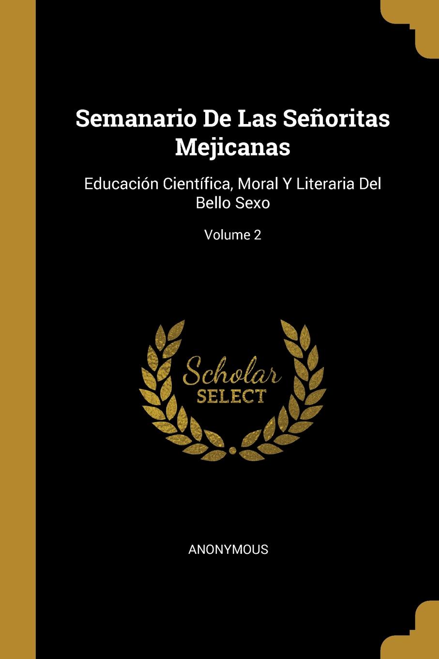 M. l'abbé Trochon Semanario De Las Senoritas Mejicanas. Educacion Cientifica, Moral Y Literaria Del Bello Sexo; Volume 2