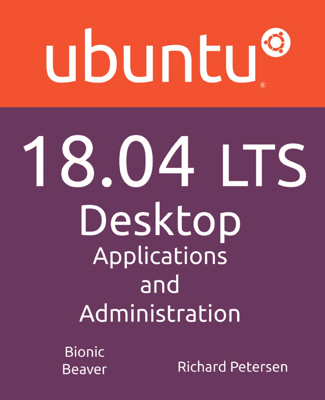 Ubuntu 18.04 LTS Desktop. Applications and Administration