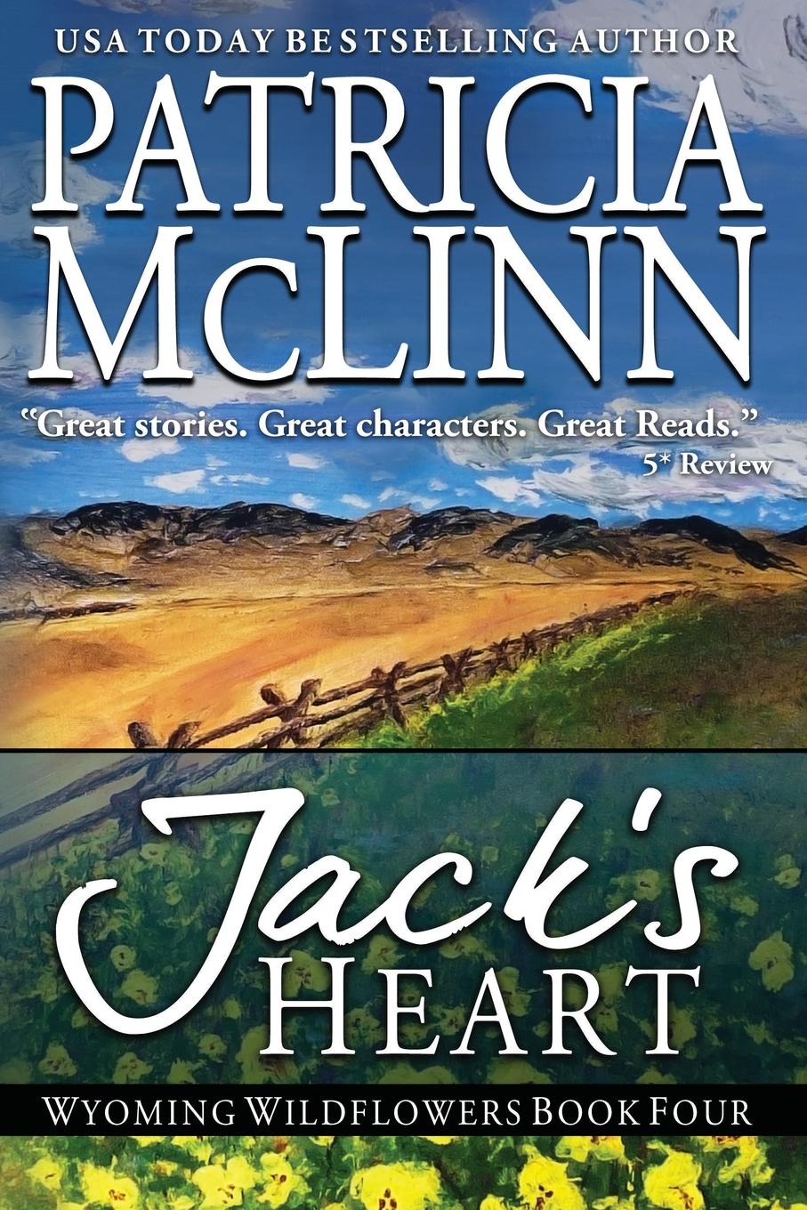 Jack.s Heart. (Wyoming Wildflowers, Book 5)